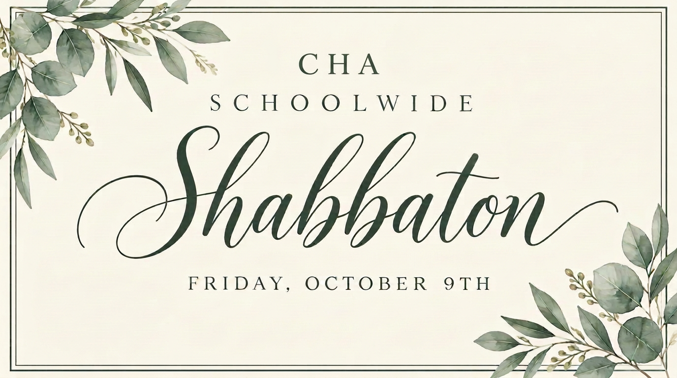 Schoolwide Shabbaton, Friday October 9th